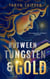 Between Tungsten & Gold