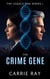 The Crime Gene - The Legacy DNA, #1