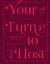 Your Turn to Host - A Guide to Great Parties and Gatherings