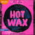 Hot Wax