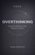 Hack Overthinking - The Hack Series, #13
