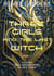 Three Girls and the last Witch - Part 1 - As torn apart and interwoven as our Times