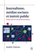 Journalisme, médias sociaux et intérêt public - Enquête auprès de 393 journalistes québécois