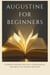 Augustine for Beginners