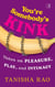 You're Somebody's Kink - Notes on Pleasure, Play, and Intimacy