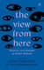 The View from Here - Stories and Poems of Many Indias