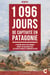 1 096 Jours de Captivité en Patagonie - L’Histoire Vraie d’un Français Réduit en Esclavage chez les Peuples Oubliés d’Amérique du Sud