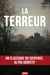 La Terreur - Un Thriller Gothique d'une Efficacité Redoutable Mêlant Mystère de Chambre Close et Ambiance de Film Noir