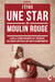 J’étais une Star au Moulin Rouge - La Belle Époque Racontée de l’Intérieur, des Débuts Difficiles aux Nuits de Montmartre