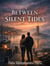 Between Silent Tides