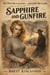 Sapphire and Gunfire