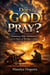 Does God Pray?