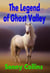 The Legend of Ghost Valley