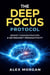 The Deep Focus Protocol