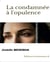 La condamnée à l'opulence