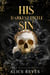 His Darkest Little Sin: Dark Mafia Romance - The Little Vices, #3