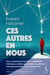 Ces autres en nous - Le Guide IFS des présences spirituelles et de la guérison transpersonnelle