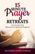 Fifteen Minute Prayer Retreats - ZTFBooks Extended Excerpts, #1