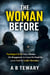 The Woman Before : A Psychological Thriller About a Woman Who Disappeared, the Husband Who Found Her, and the Truth She Couldn’t Remember - The Cognitive Paradox Series, #6