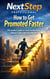 How to Get Promoted Faster: The Insider’s Guide to Career Acceleration, Influence, and Leadership Readiness - Future-Proof Your Career, #3