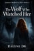 The Wolf Who Watched Her-book1 - Blood is not Mercy, #1