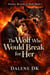 The Wolf Who Would Break for Her-book2 - Blood is not Mercy, #2