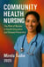 Community Health Nursing. The Role of Nurses in Health Education and Disease Prevention