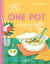 One pot - Super facile, super bon et plein d'infos