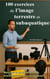 100 exercices de l'image terrestre et subaquatique - Photo et vidéo