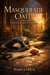 Masquerade Oath: A Royal Intrigue Romantasy