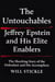 The Untouchables: Jeffrey Epstein and His Elite Enablers