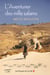 L'Aventurier des mille salams - 28 ans, un vélo, dix pays d'Afrique du Nord et du Moyen-Orient, 11 350 kilomètres