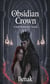 Obsidian Crown - Crowns of Obsidian - Dark Romantasy, #2
