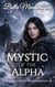 Mystic of the Alpha - The Alpha King's Breeder, #18