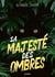 Sa majesté des ombres