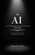 The AI Customer Acquisition Revolution - AI Workflow Systems: Professional Prompt Frameworks for the Modern World, #1