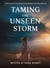 Taming the Unseen Storm:  A Wife’s Journey from Control to Compassion in Transforming Love