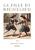 La Fille de Richelieu - Comédie de capes et d'épées