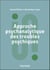 Approche psychanalytique des troubles psychiques - 2e éd.