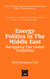 Energy Politics In The Middle East: Navigating The Global Transition - Geopolitics
