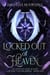 Locked Out of Heaven Book One - Legacies of Light & Dark A Mythic Fantasy Series, #1