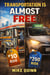Transportation Is Almost Free - MONEY AND COST MYTHS, #1
