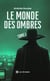 Le monde des ombres - Tome 1