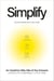 Simplify - Do 50 Percent More with 50 Percent Less