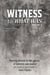 WITNESS to What Was:  Volume 2