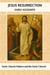 Jesus Resurrection Early Accounts