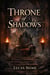 THRONE OF SHADOWS, the bastard's advantage - Ssn 1, #1