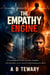 The Empathy Engine : A Psychological Thriller About Hyper-Empathy, a Serial Killer, and the Cost of Understanding Too Much - The Cognitive Paradox Series, #8