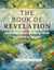 Book of Revelation Bible Study Guide: Understanding Scripture’s Final Message Without Fear, Confusion, or Speculation