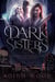 Dark Sisters: A Cait Reagan Novel (Book 4) - Boston Preternatural Investigations Unit, #4